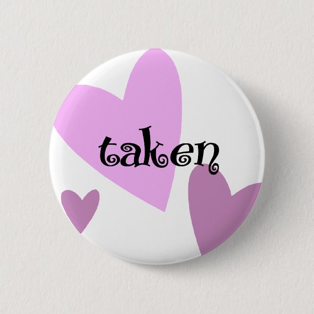 Taken 6 Cm Round Badge (Front)