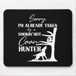 Taken By Smoking Hot Coon Hunter Funny Racoon Hun Mouse Mat