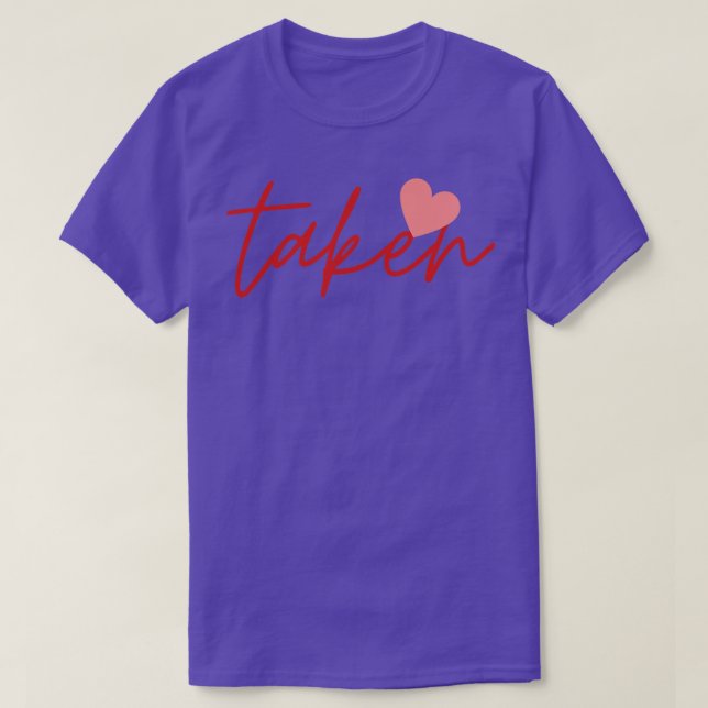 Taken Heart Valentines Day Relationship Love Coupl T-Shirt (Design Front)