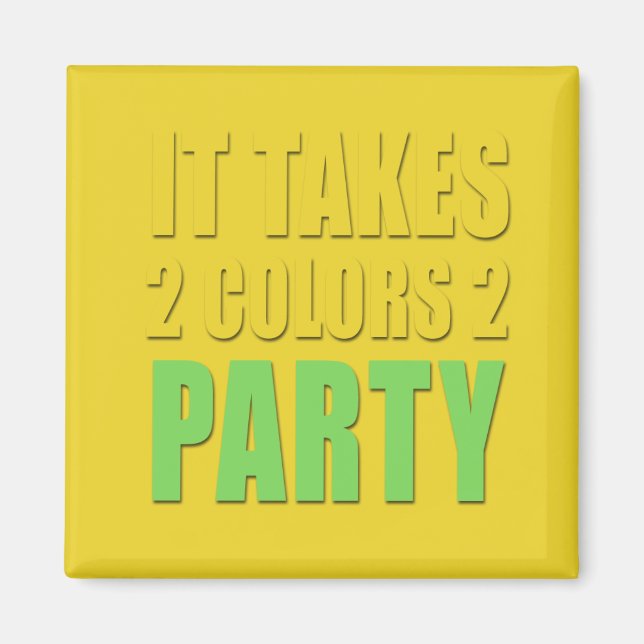 Takes 2 Colours 2 Party Green Yellow Magnet (Front)