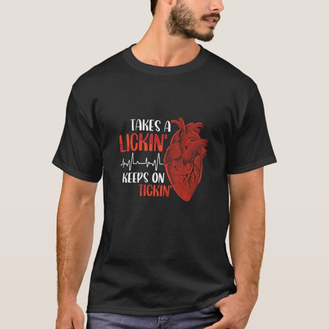 Takes A Lickin' Post Bypass Open Heart Surgery Rec T-Shirt (Front)