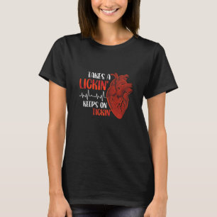 Takes A Lickin' Post Bypass Open Heart Surgery Rec T-Shirt