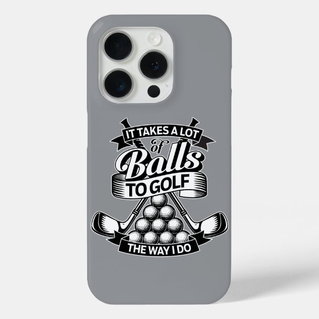 Takes A Lot Of Balls - funny golf Case-Mate iPhone Case (Back)
