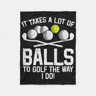 Takes A Lot Of To Golf Funny Golf Golfing Golfer M Fleece Blanket