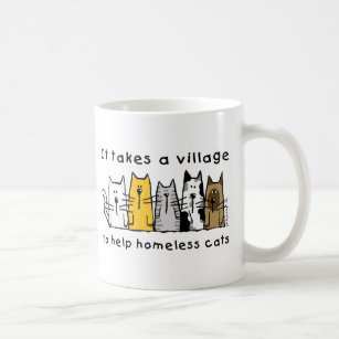 Takes a Village Help Homeless Cats Coffee Mug
