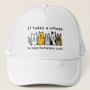 Takes a Village Help Homeless Cats Trucker Hat