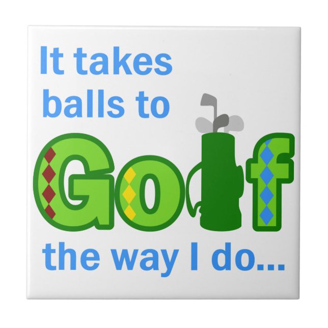 Takes Balls to Golf Tile (Front)