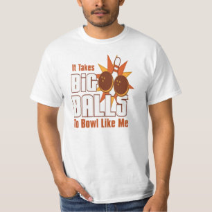 Takes Big Balls Bowling T-shirt