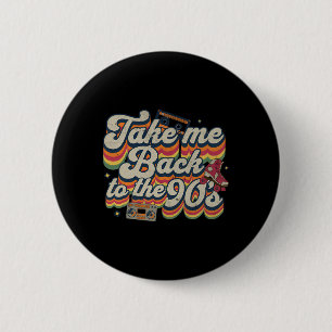 Takes Me Ck To The 90s Retro Vintage Halloween Cos 6 Cm Round Badge