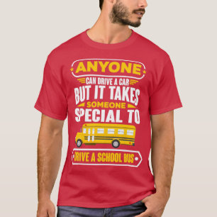 Takes Someone Special Funny School Bus Driver grap T-Shirt