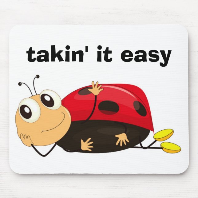 "TAKIN' IT EASY" LADYBUG MOUSE MAT (Front)
