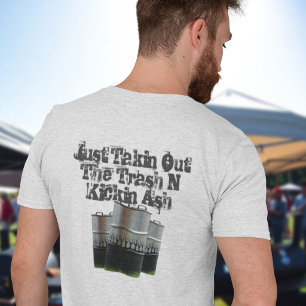Takin Out The Trash Drum BBQ Smokers T-Shirt