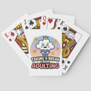 Taking a Break from Adulting!", Playing Cards