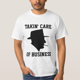 TAKING CARE OF BUSINESS MENS FUNNY T-SHIRTS