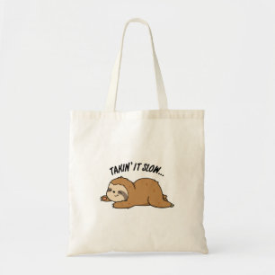 Taking It Slow Cute Sloth Pun Tote Bag
