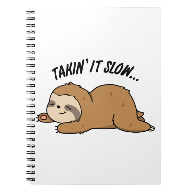 Taking It Slow Funny Sloth Pun Notebook (Front)