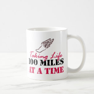 Taking life 100 miles at a time coffee mug