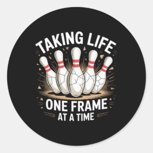 Taking Life One Frame At A Time Bowling Fun  Classic Round Sticker