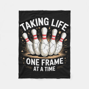 Taking Life One Frame At A Time Bowling Fun Fleece Blanket