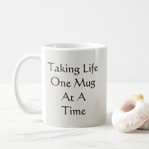 Taking Life One Mug At A Time - Mug-A-Tude