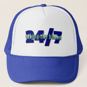 Taking the Blame, 24/7 Trucker Hat