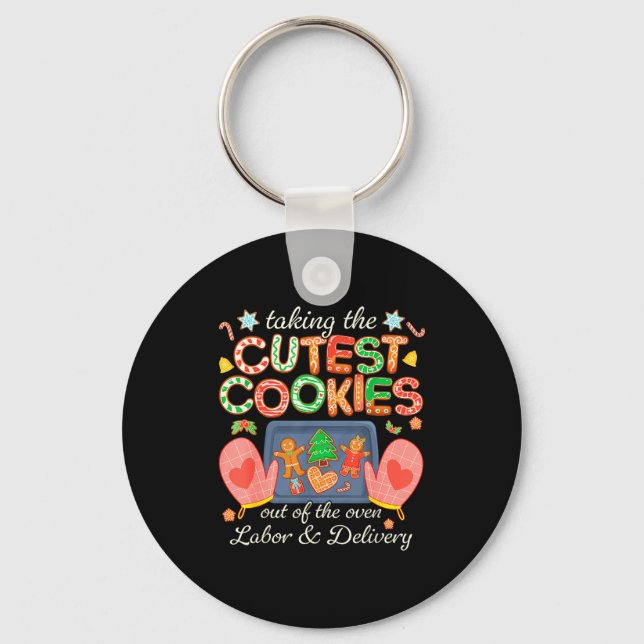 Taking The Cutest Cookies Out Of The Oven Labor An Key Ring (Front)