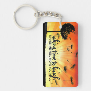 "Taking time to laugh" Motivation Affirmation Key Ring