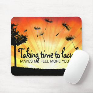 "Taking time to laugh" Motivation Affirmation Mouse Mat