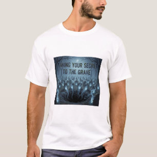 Taking Your Secret to the Grave – Creepy Halloween T-Shirt