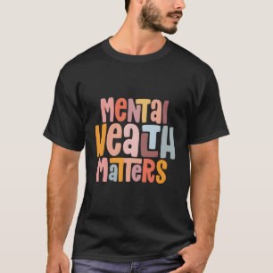 Tal Health Matters Tal Health Awareness Illness T-Shirt