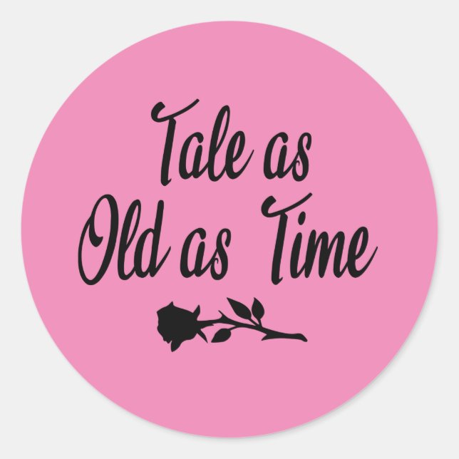 Tale As Old As Time Classic Round Sticker (Front)