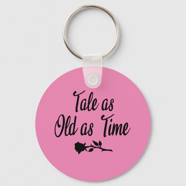 Tale As Old As Time Key Ring (Front)