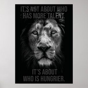 Talent vs Hunger - Stay Hungry - Lion Success Poster