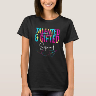 Talented And Ed Squad Tie Dye Teacher Kid Back To  T-Shirt