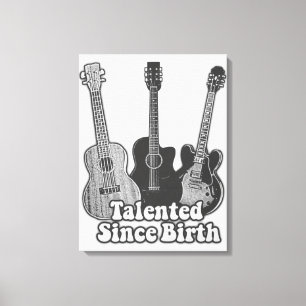 Talented since birth. vintage black & white guitar canvas print