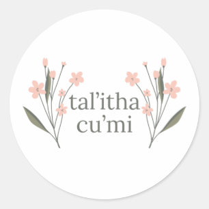 Talitha Cumi  Classic Round Sticker