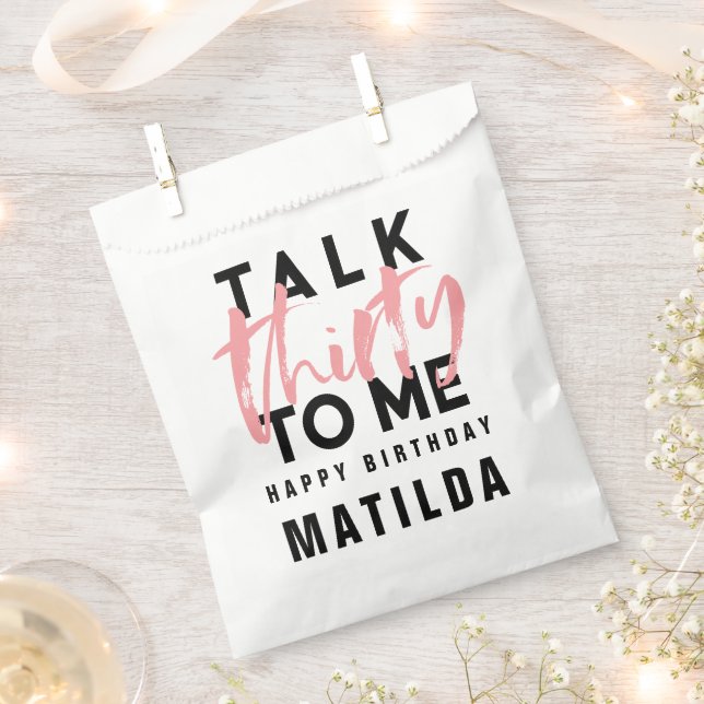 Talk 30  me modern pink girly typography birthday favour bags (Clipped)