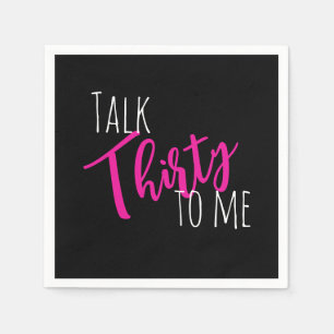 Talk 30 To Me Birthday Napkin