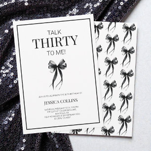 Talk 30 to Me Black White Thirty Birthday Party Invitation