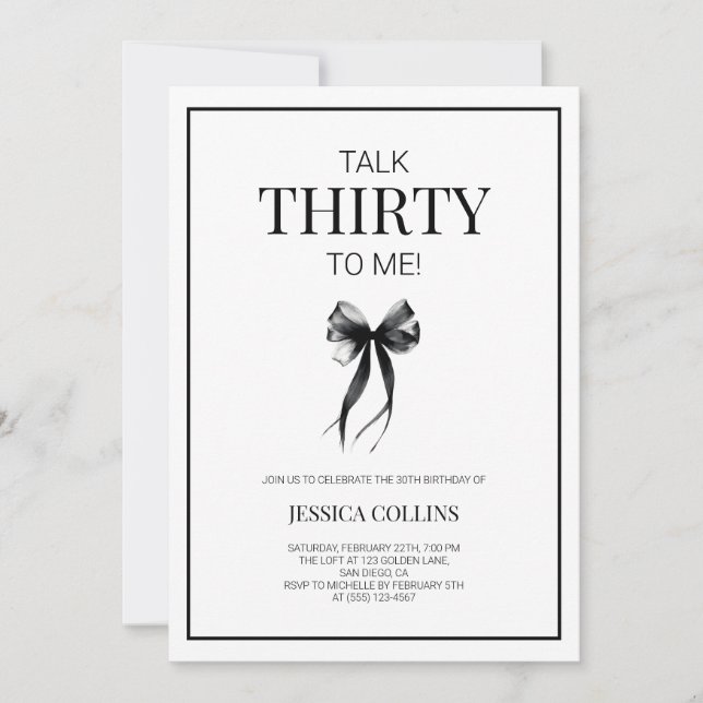 Talk 30 to Me Black White Thirty Birthday Party Invitation (Front)