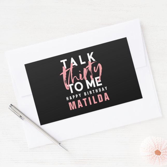 Talk 30 to me modern pink typography birthday rectangular sticker (Envelope)