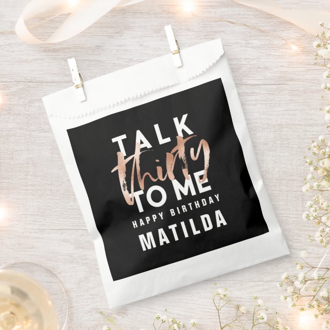 Talk 30 to me modern rose gold typography birthday favour bags (Clipped)