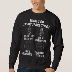 Talk Abaot Persian Cat Sweatshirt