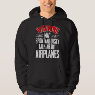 Talk About Aeroplanes Pilot And Aviation Aeroplan Hoodie