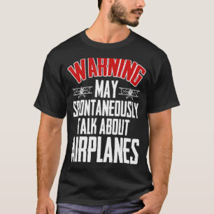 Talk About Aeroplanes  Pilot And Aviation Aeroplan T-Shirt