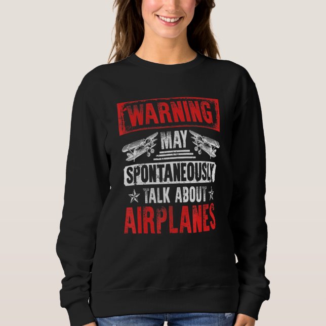 Talk About Aeroplanes - Pilot And Aviation Sweatshirt (Front)