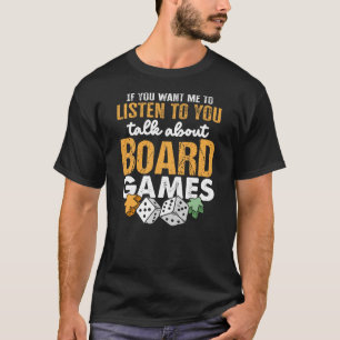 Talk About Board Games T-Shirt