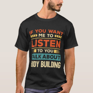 Talk About Bodybuilding T-Shirt