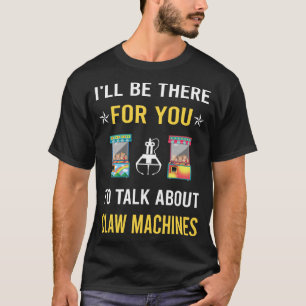 Talk About Claw Machine Crane T-Shirt