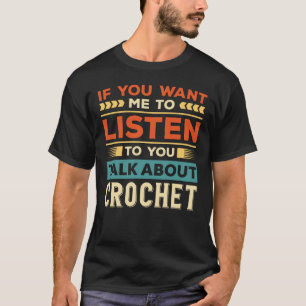 Talk About Crochet T-Shirt